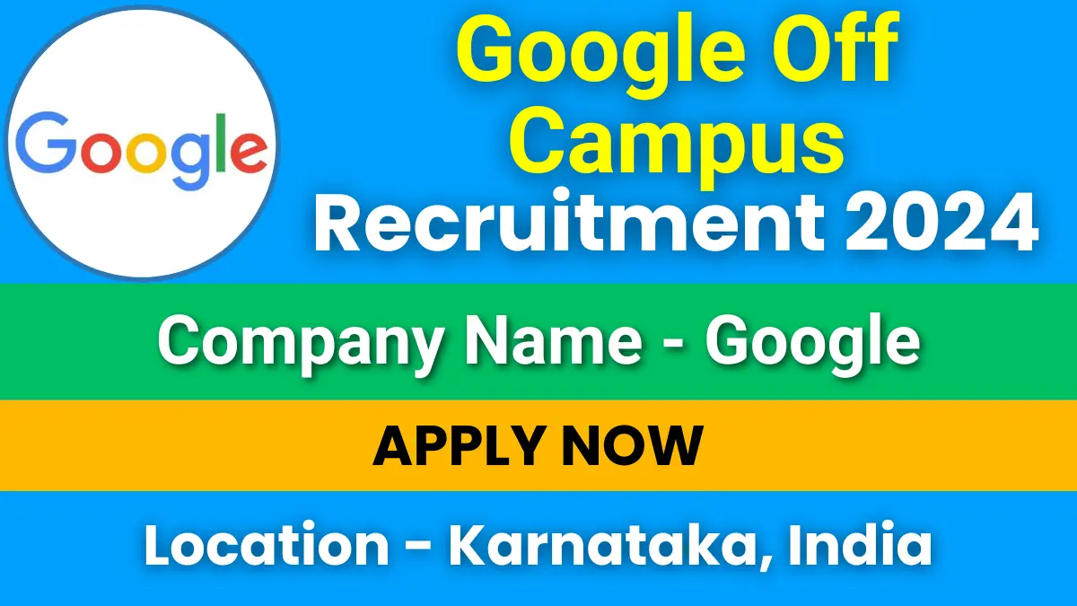 Google Off Campus Recruitment 2025
