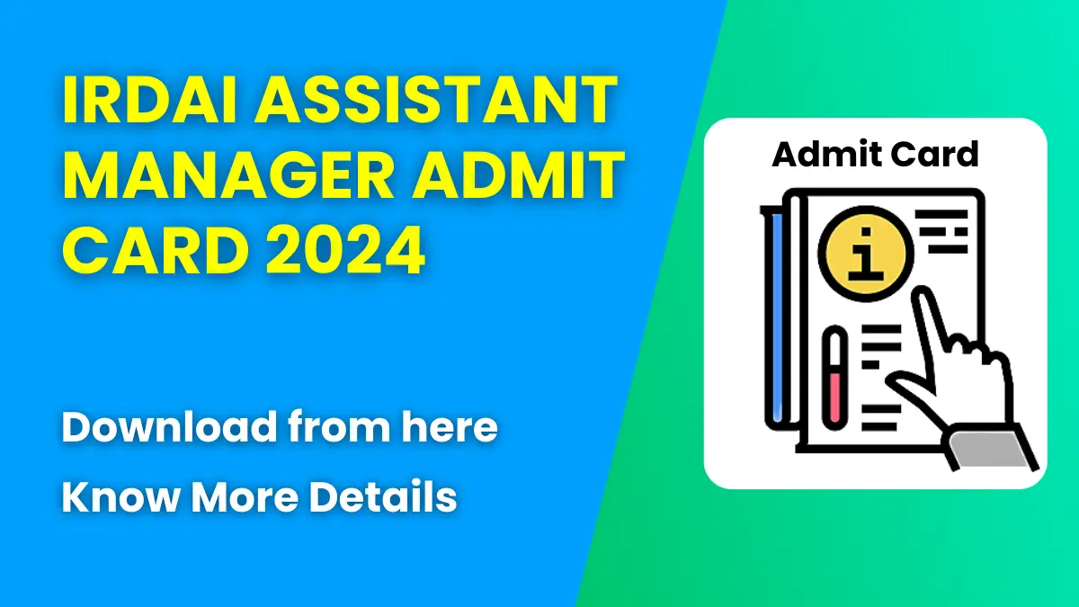 IRDAI Assistant Manager Admit Card 2024