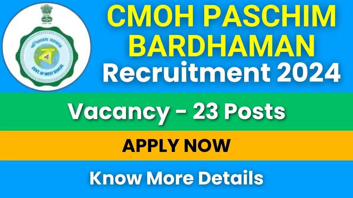 CMOH Paschim Bardhaman Recruitment 2024