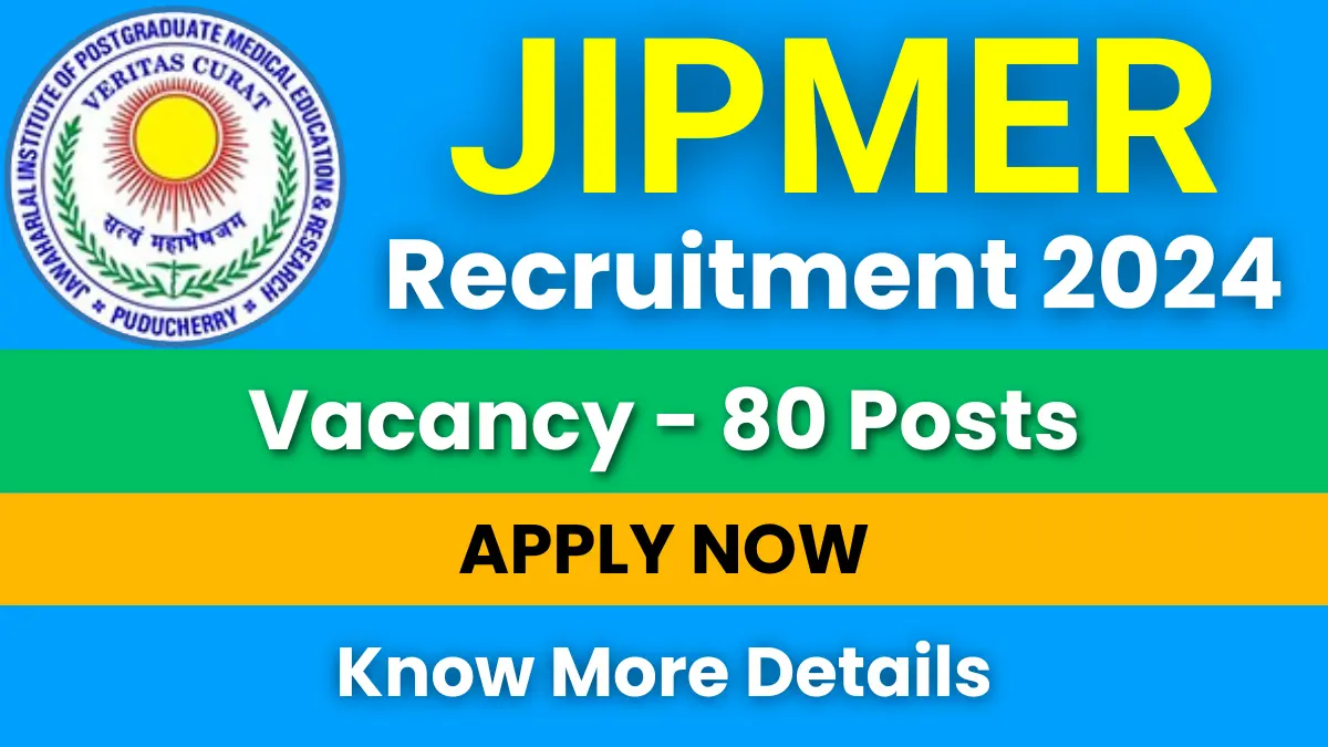 JIPMER Assistant Professor Recruitment 2024 for 80 Posts: Apply Now JIPMER Assistant Professor Recruitment 2024