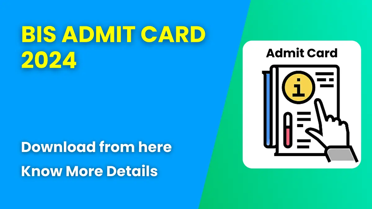 BIS Admit Card 2024