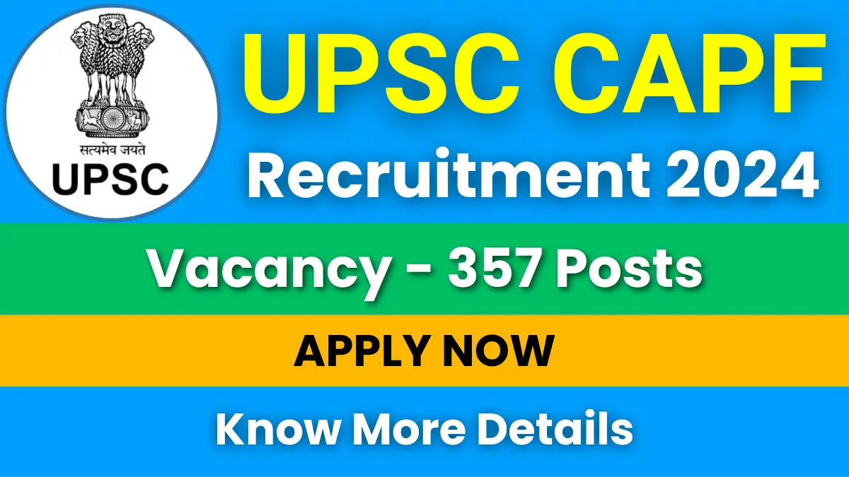 UPSC CAPF AC Vacancy 2025