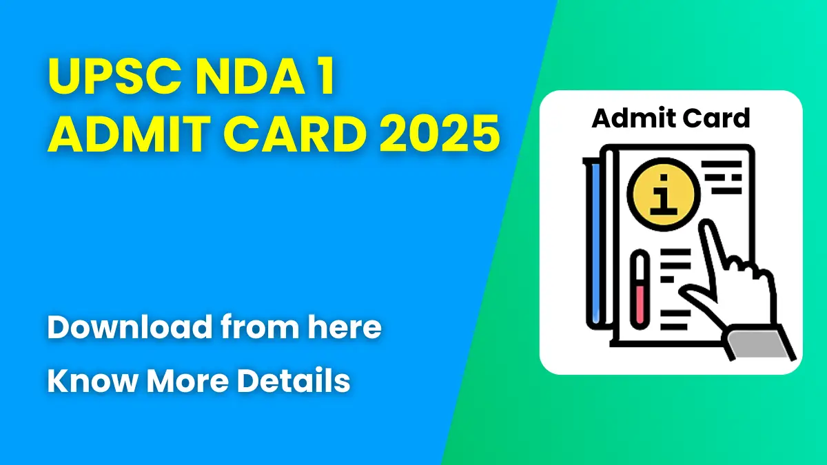 UPSC NDA 1 Admit card 2025