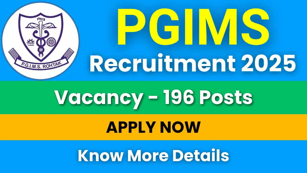 PGIMS Rohtak Recruitment 2025