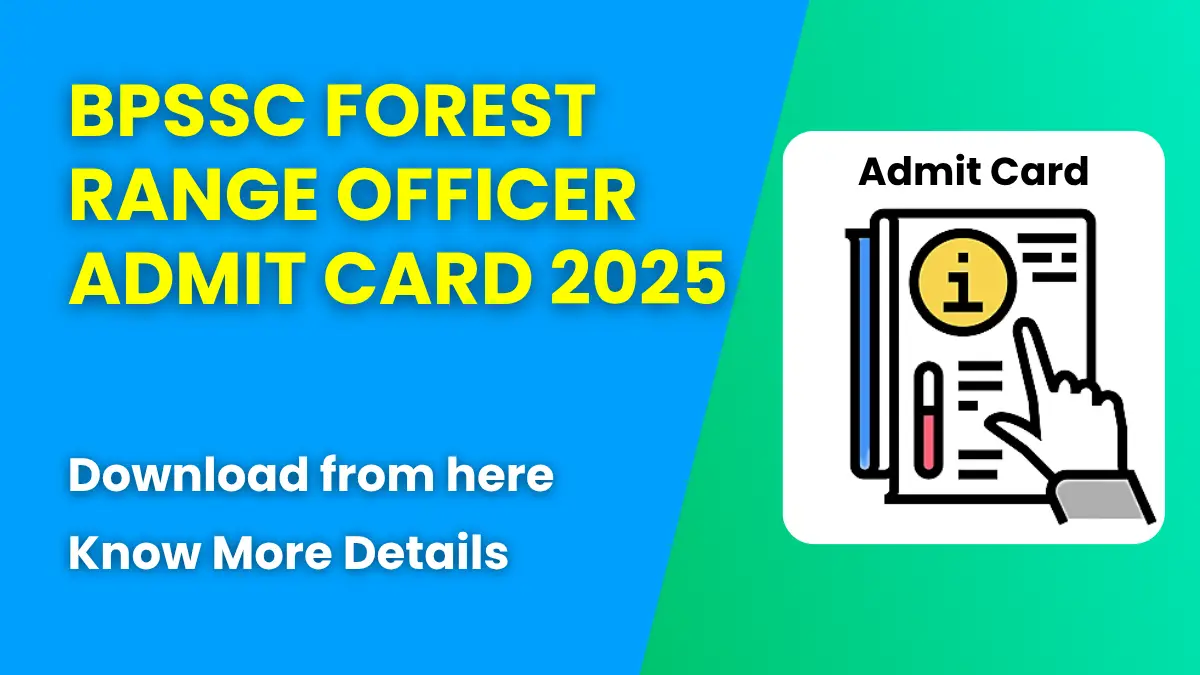 BPSSC Forest Range Officer Admit Card 2025