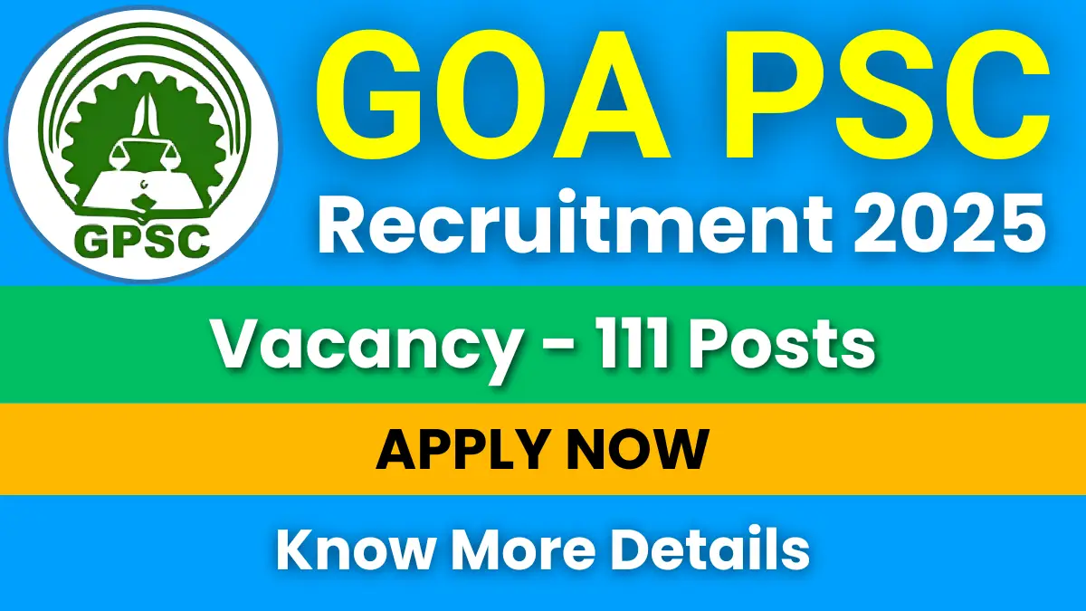 Goa PSC Recruitment 2025