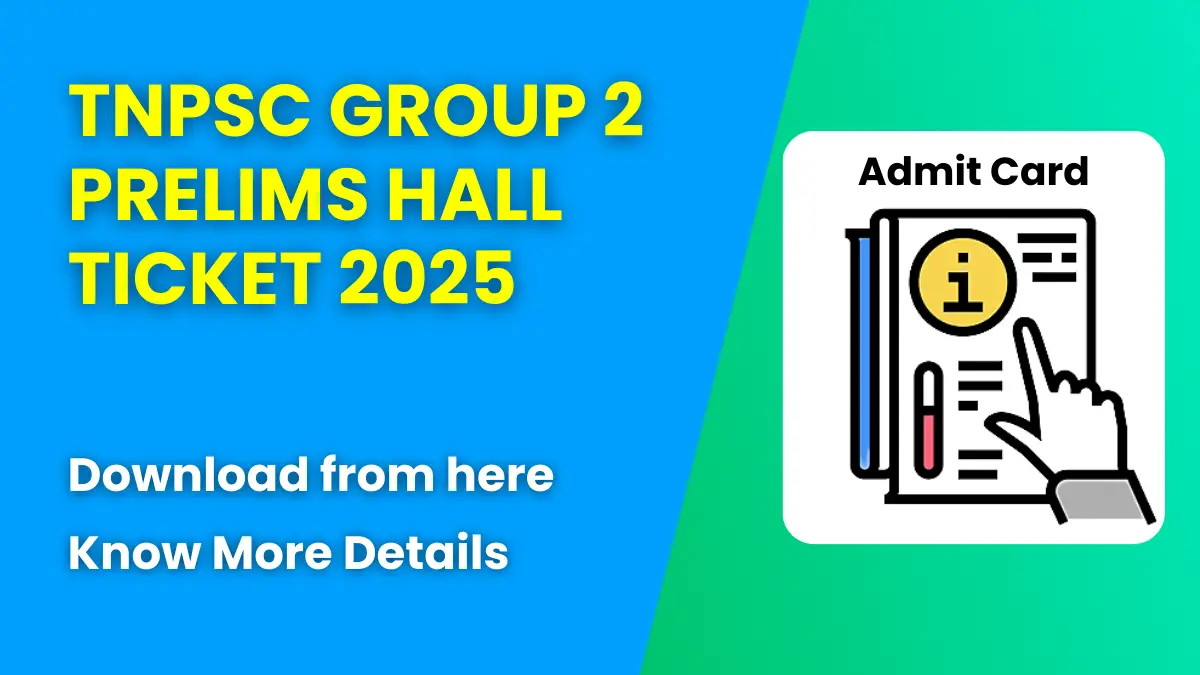 TNPSC Group 2 Prelims Hall Ticket 2025