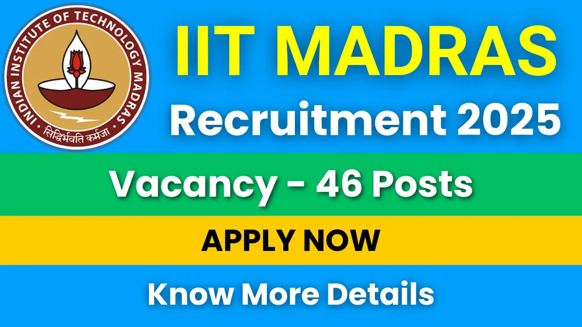 IIT Madras Recruitment 2025