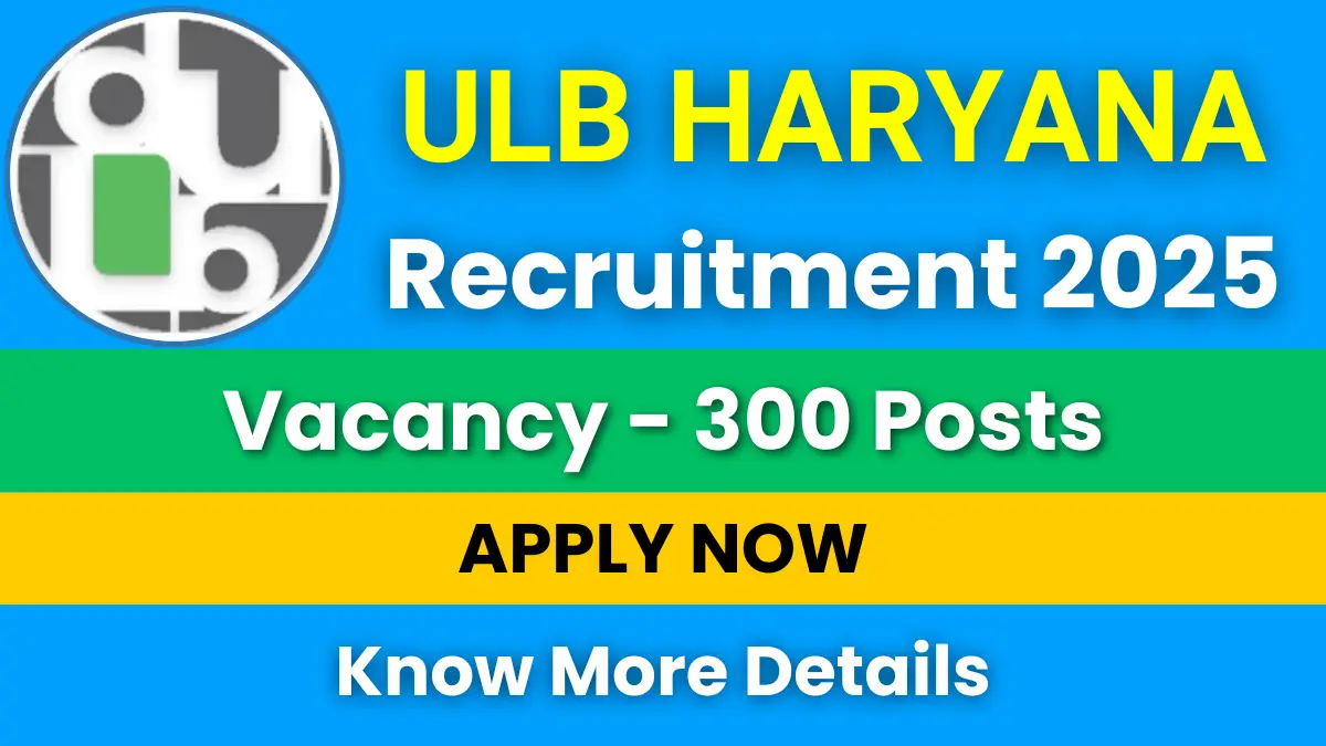 ULB Haryana Recruitment 2025