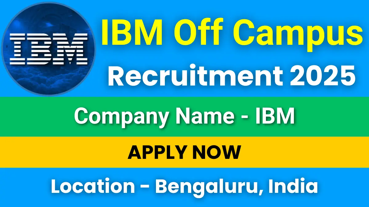 IBM Off Campus Recruitment 2025: Apply Online Now IBM Off Campus Recruitment 2025