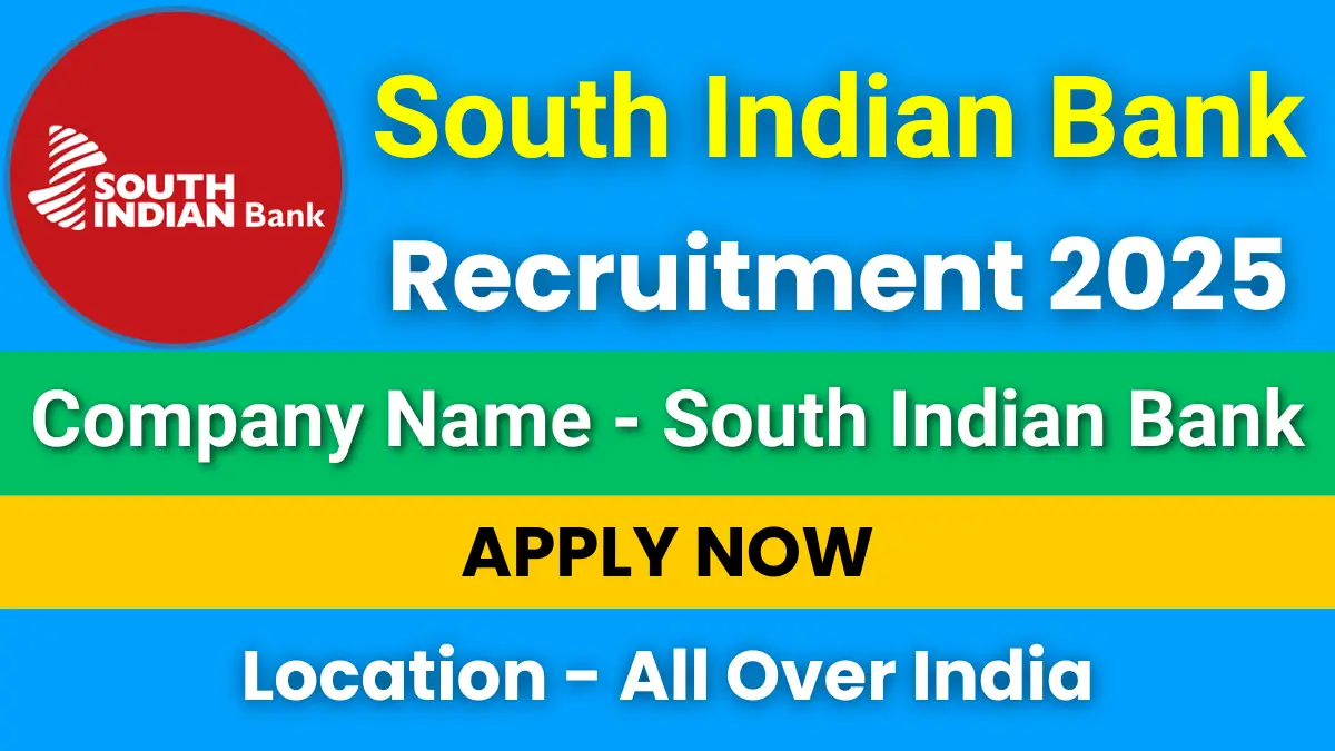 South Indian Bank Junior Officer Recruitment 2025: Apply Online Now South Indian Bank Junior Officer Recruitment 2025