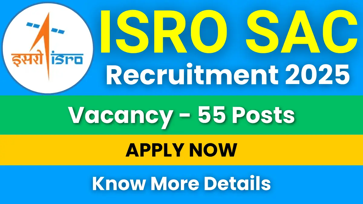 ISRO SAC Recruitment 2025 for 55 Technician Posts