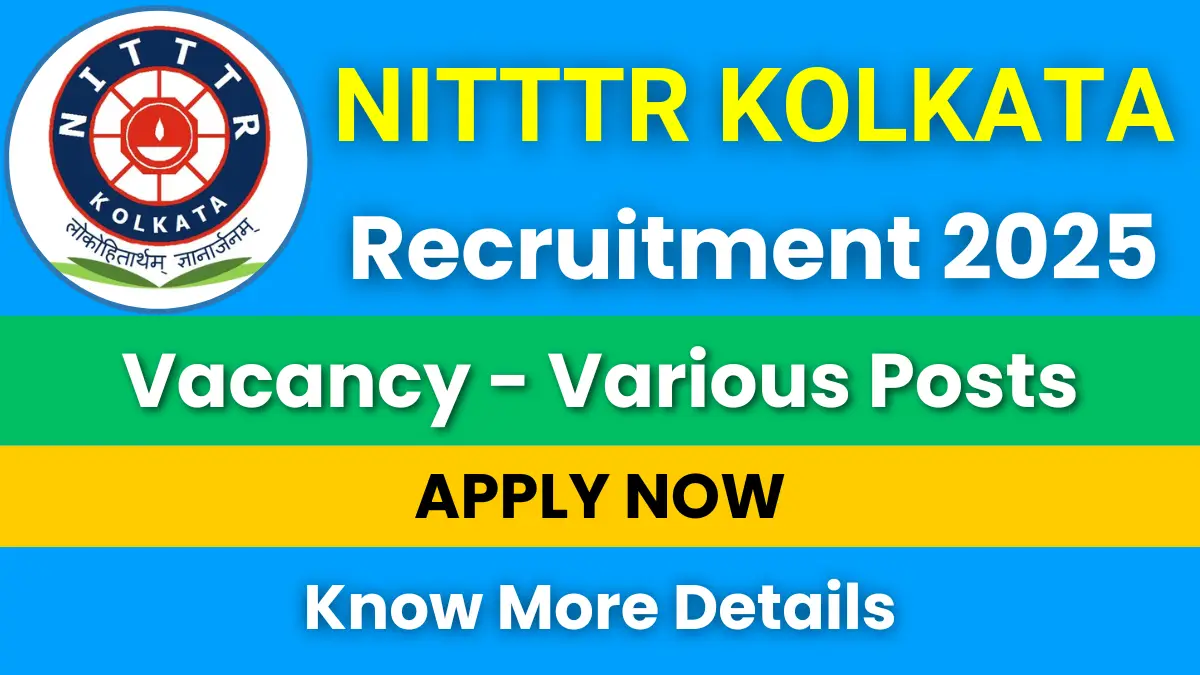 NITTTR Kolkata Recruitment 2025