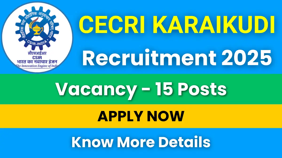 CECRI Karaikudi Recruitment 2025