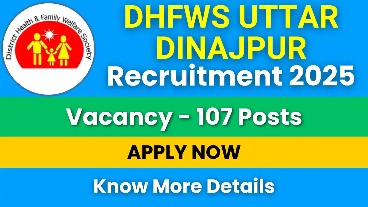 DHFWS Uttar Dinajpur Recruitment 2025