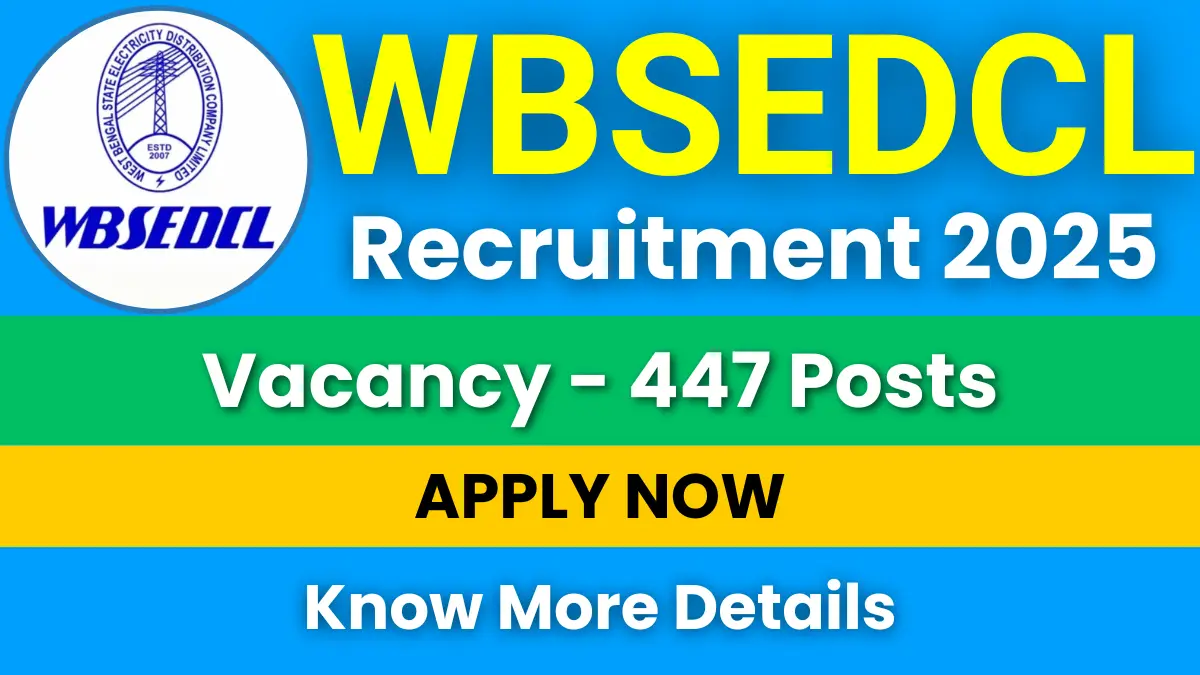 WBSEDCL Recruitment 2025 for 447 Junior Engineer Posts: Apply Online Now WBSEDCL Recruitment 2025
