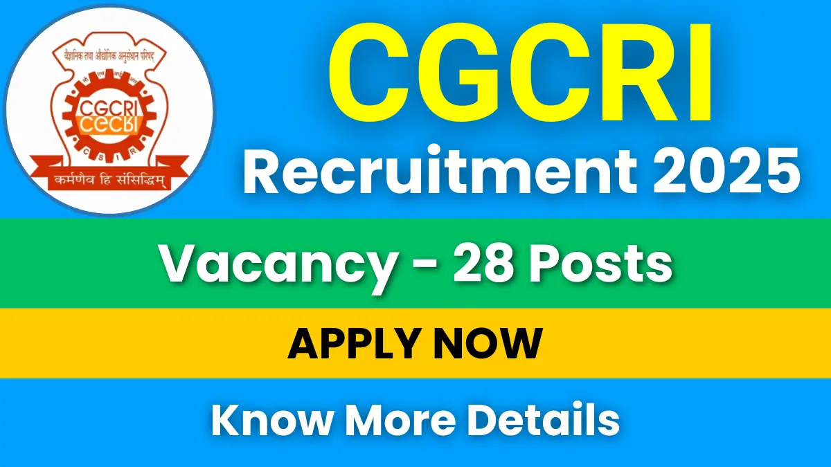 CGCRI Recruitment 2025