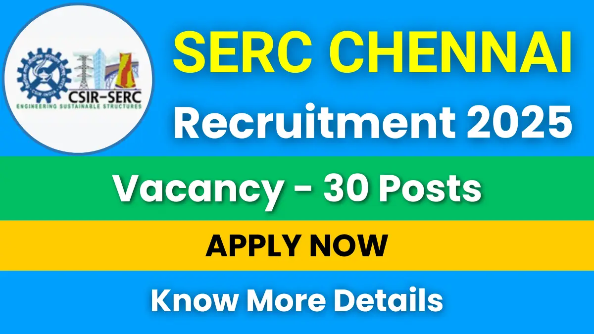 SERC Chennai Recruitment 2025