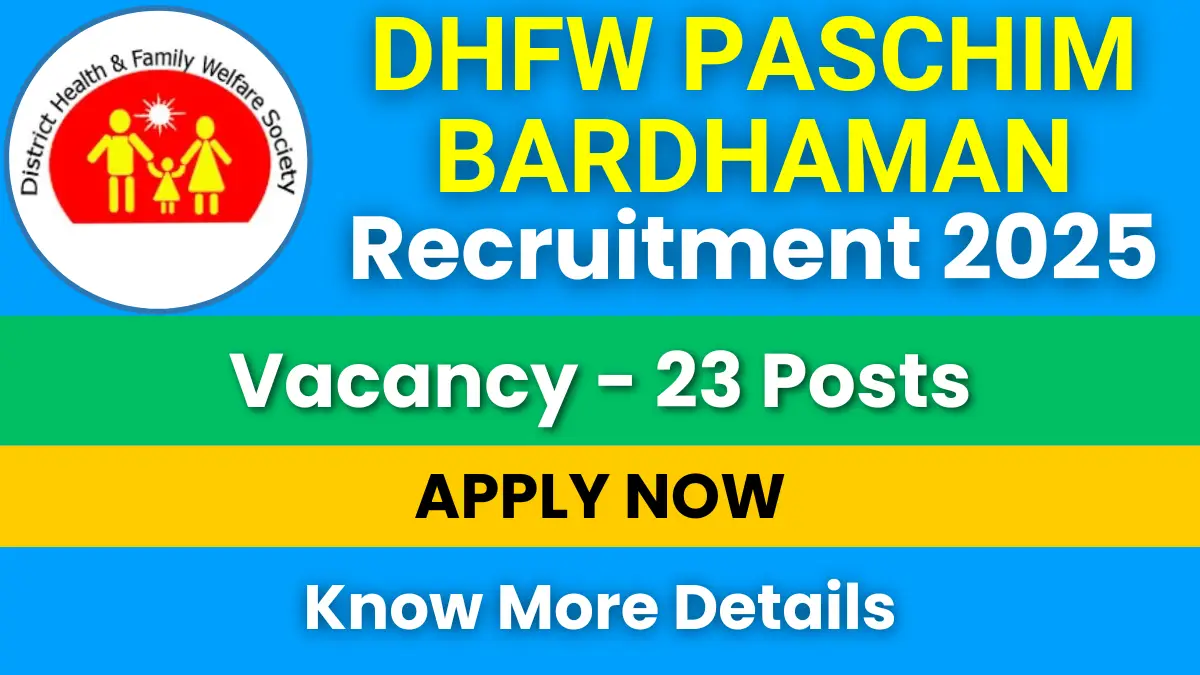 DHFW Paschim Bardhaman Recruitment 2025