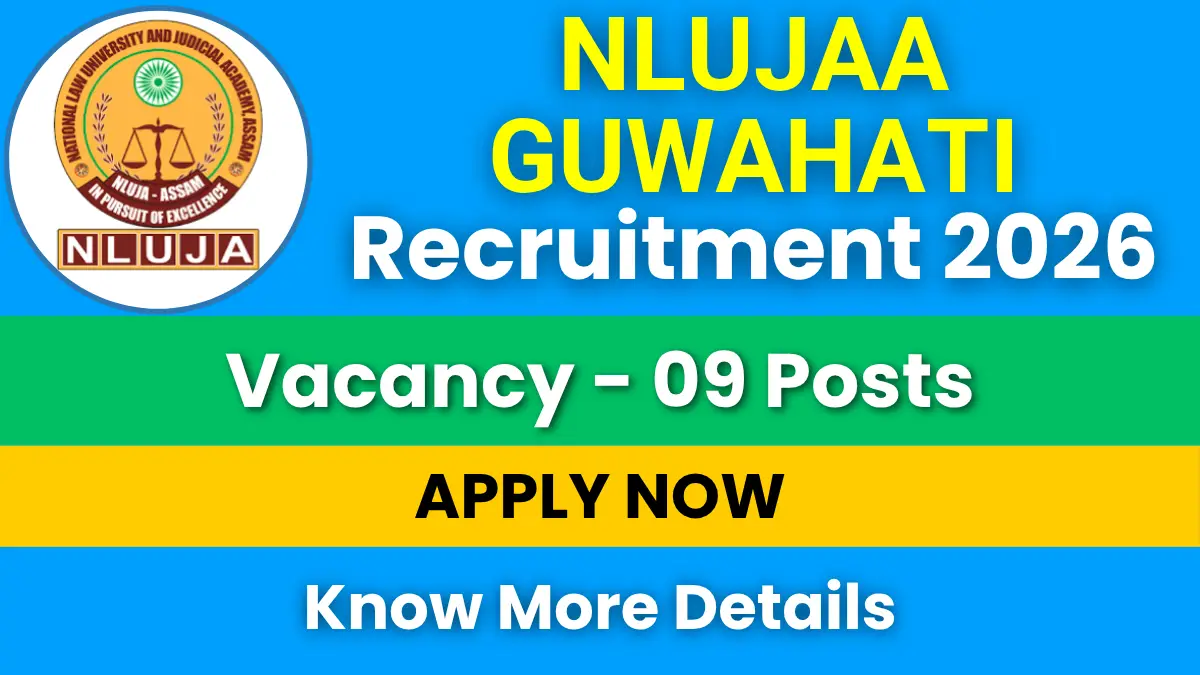 NLUJAA Guwahati Recruitment 2026