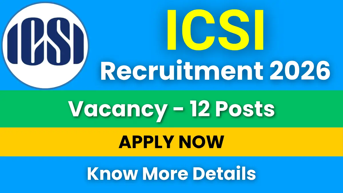 ICSI Recruitment 2026